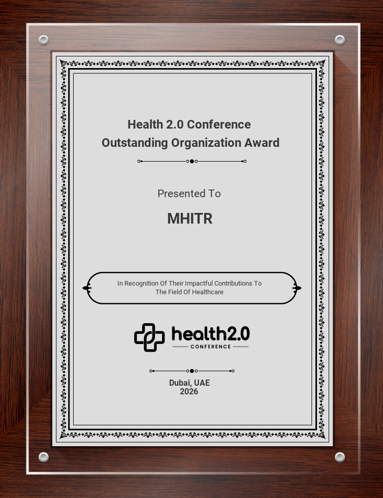 Health 2.0 Conference Outstanding Organization Award presented to MHITRⓇ, Dubai UAE 2026